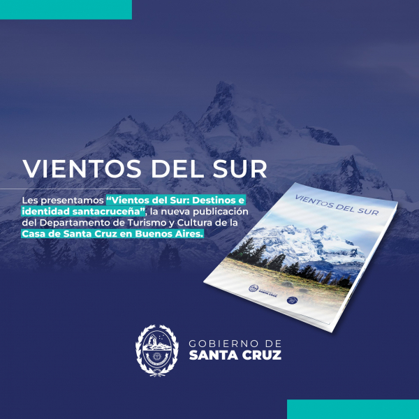 Ya salió la revista “Vientos del Sur. Destinos e identidad santacruceña”