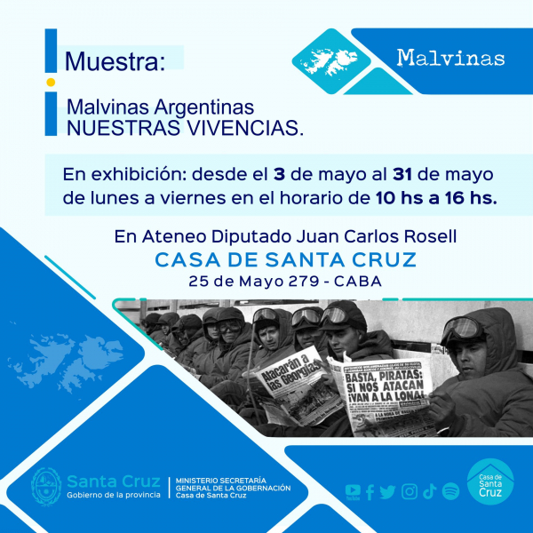 Casa de Santa Cruz invita a la muestra “Malvinas Argentinas, nuestras vivencias”